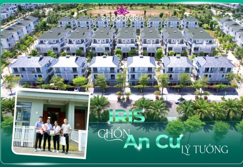 Phân khu Iris – Chốn an cư lý tưởng tại Ecogarden